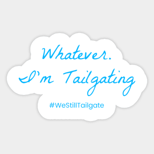 WeStillTailgate Sticker